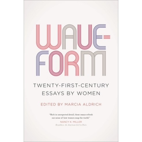 (영문도서) Waveform: Twenty-First-Century Essays by Women Paperback, University of Georgia Press, English, 9780820350219