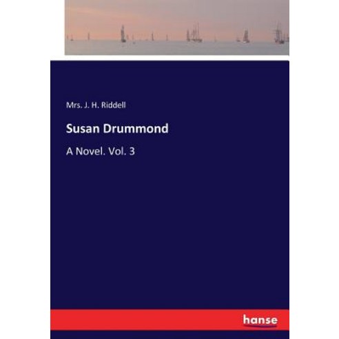 Susan Drummond: A Novel. Vol. 3 Paperback, Hansebooks