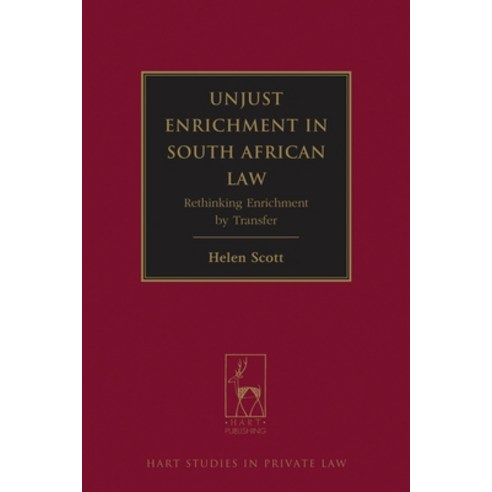 Unjust Enrichment in South African Law: Rethinking Enrichment by Transfer Hardcover, Bloomsbury Publishing PLC