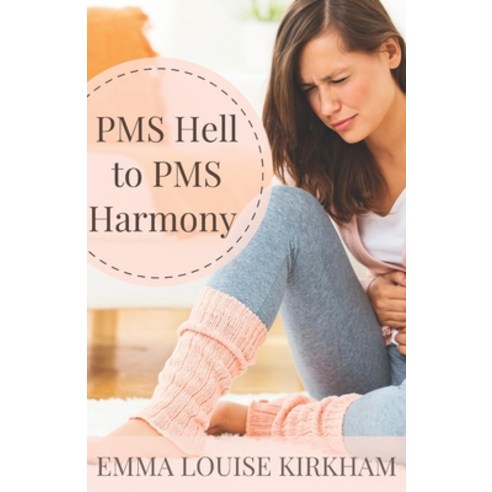(영문도서) PMS Hell to PMS Harmony Paperback, Independently Published, English, 9798832369396