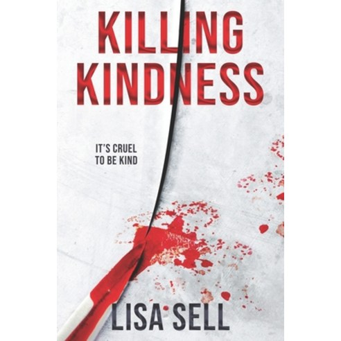 (영문도서) Killing Kindness: It''s cruel to be kind Paperback, Red Dragon Publishing Ltd, English, 9781739103699