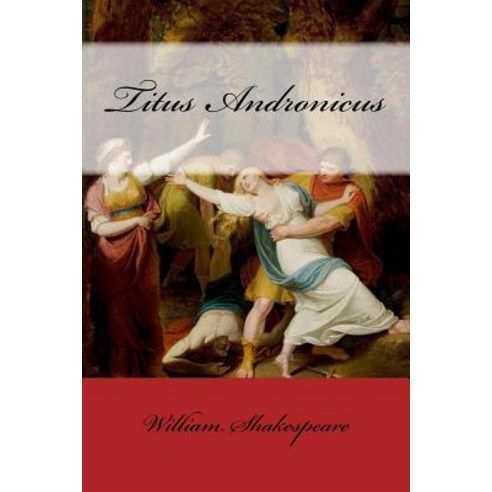 (영문도서) Titus Andronicus William Shakespeare Paperback, Createspace Independent Pub..., English, 9781544982274