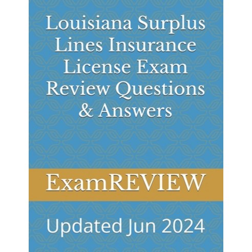 (영문도서) Louisiana Surplus Lines Insurance License Exam Review Questions & Answers Paperback, Independently Published, English, 9798328733465