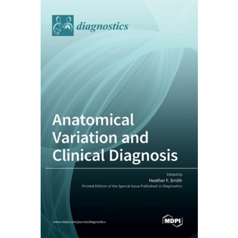 (영문도서) Anatomical Variation and Clinical Diagnosis Hardcover, Mdpi AG, English, 9783036513348