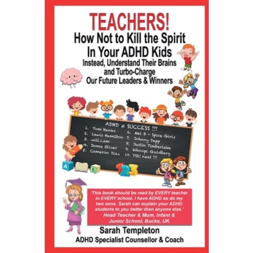 (영문도서) Teachers! How Not to Kill the Spirit in Your ADHD Kids Paperback, First Is, English, 9781739958824