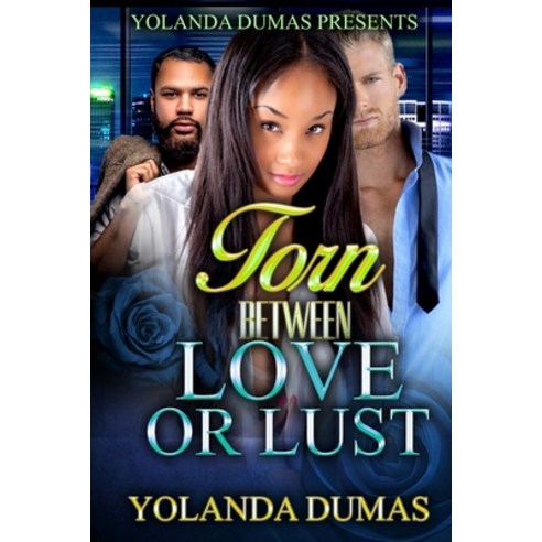 Torn Between Love Or Lust: Chance and Circumstance Paperback, Independently Published