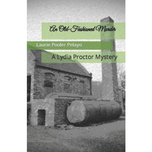 (영문도서) An Old-Fashioned Murder: A Lydia Proctor Mystery Paperback, Independently Published, English, 9798861821209