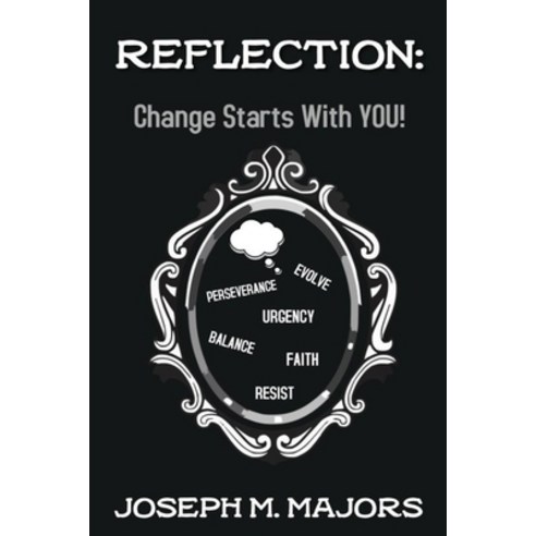(영문도서) Reflection: Change Starts with YOU! Paperback, Thoughts 2 Print Press, English, 9781737461708