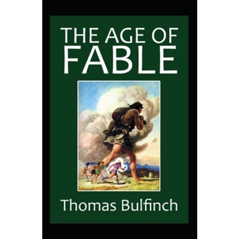(영문도서) Age of Fable (illustrated edition) Paperback, Independently Published, English, 9798422879465