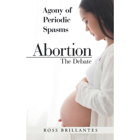 (영문도서) Abortion - the Debate Paperback, Authorhouse, English, 9781665530545