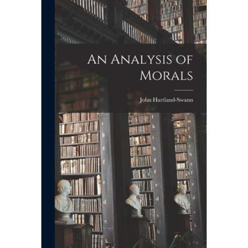 (영문도서) An Analysis of Morals Paperback, Hassell Street Press, English, 9781014863270