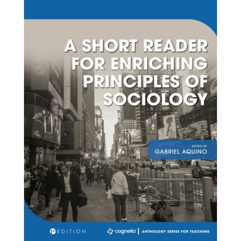 A Short Reader for Enriching Principles of Sociology Paperback, Cognella Academic Publishing