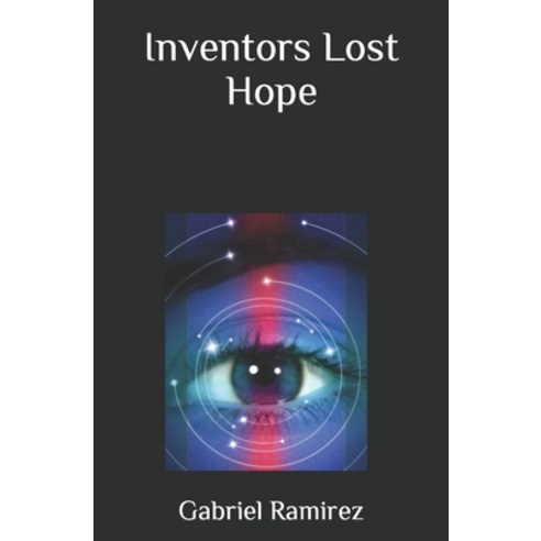 (영문도서) Inventors Lost Hope Paperback, Independently Published, English, 9798466652154