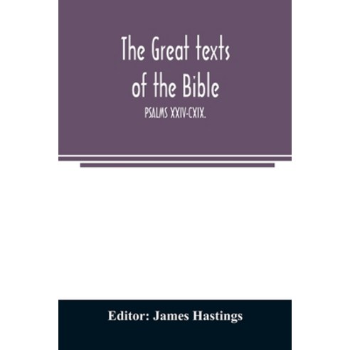 (영문도서) The great texts of the Bible; PSALMS XXIV-CXIX. Paperback, Alpha Edition, English, 9789354007965
