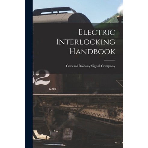 (영문도서) Electric Interlocking Handbook Paperback, Legare Street Press, English, 9781015964099