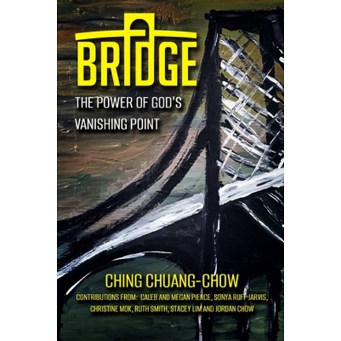 (영문도서) Bridge: The Power of God''s Vanishing Point Paperback, Enhanced DNA Publishing, English, 9798987418772