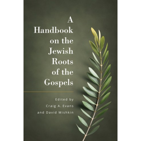 A Handbook of the Jewish Roots of the Gospels Paperback, Hendrickson Academic, English, 9781683073420