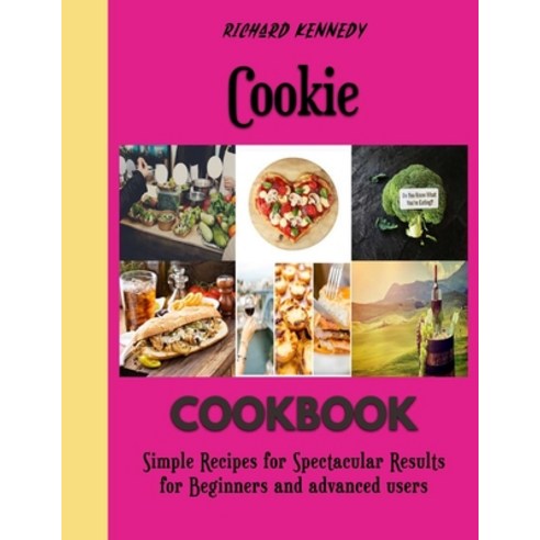 (영문도서) Cookie: Essential baking recipes for Every Season Paperback, Independently Published, English, 9798352257357