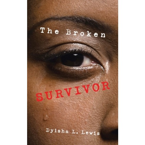 (영문도서) The Broken Survivor Hardcover, Authorhouse, English, 9798823009263