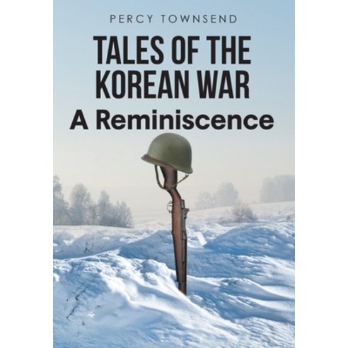 (영문도서) Tales of the Korean War: A Reminiscence Hardcover, Newman Springs, English, 9798890613592