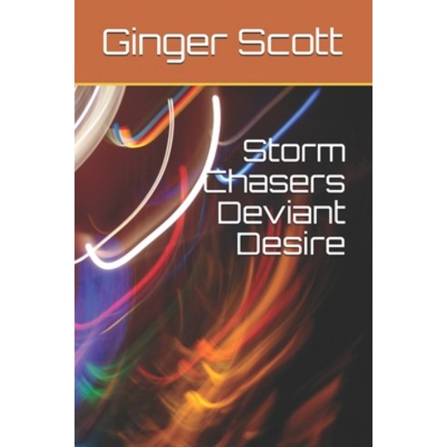 (영문도서) Storm Chasers Deviant Desire Paperback, Independently Published, English, 9781070249513