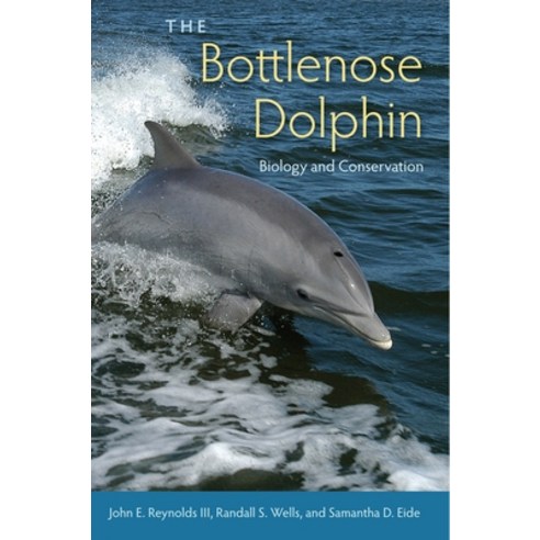(영문도서) The Bottlenose Dolphin: Biology and Conservation Paperback, University Press of Florida, English, 9780813049342