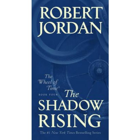 The Shadow Rising:Book Four of ''the Wheel of Time'', Tor Books