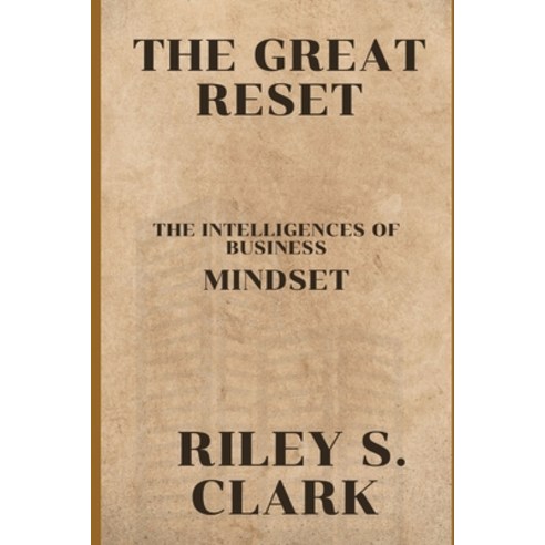 (영문도서) The Great Reset: The Intelligences Of Business Mindset Paperback, Independently Published, English, 9798355677589