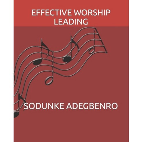 (영문도서) Effective Worship Leading Paperback, Independently Published, English, 9798849423357