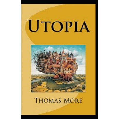Utopia Annotated Paperback, Independently Published, English, 9798582341659