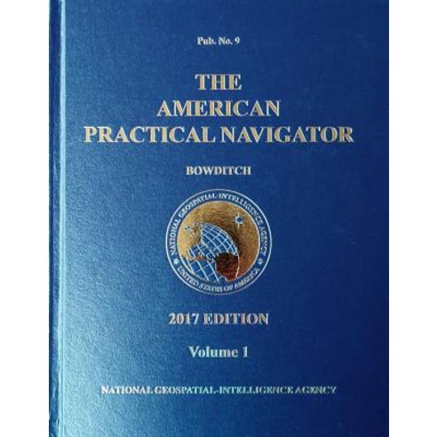 (영문도서) 2017 American Practical Navigator "Bowditch" Volume 1 (HC) Hardcover, Paradise Cay Publications, English, 9781937196578