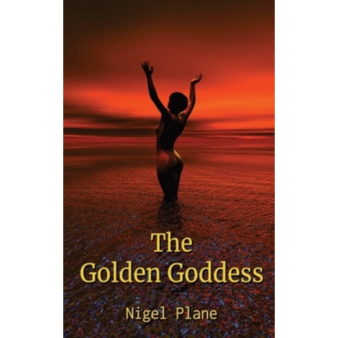 (영문도서) The Golden Goddess Paperback, FeedARead.com, English, 9781839453984