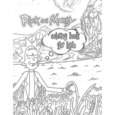 Rick and morty coloring Book for kids: rick and morty merchandise-Rick And Morty Stoner Coloring Boo... Paperback, Independently Published, English, 9798557429337