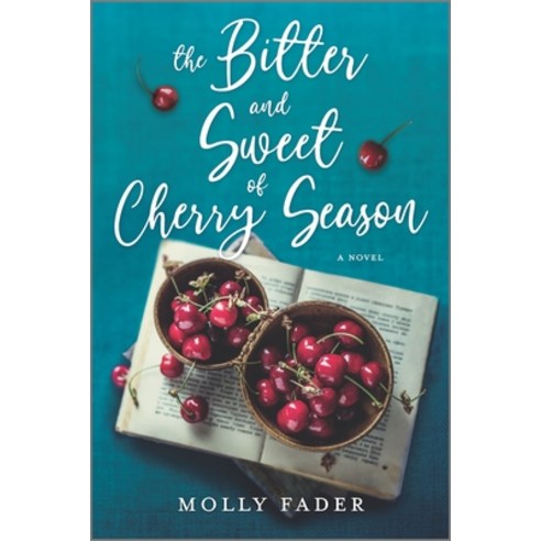 The Bitter and Sweet of Cherry Season Paperback, Graydon House