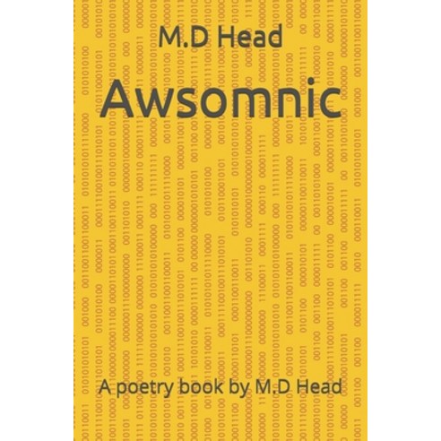 (영문도서) Awsomnic: A poetry book by M.D Head Paperback, Independently Published, English, 9798521905409