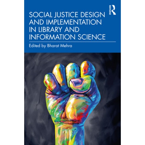 (영문도서) Social Justice Design and Implementation in Library and Information Science Paperback, Routledge, English, 9780367653828