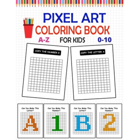 Pixel Art Coloring Book For Kids: Pixel Coloring Book For Kids Visual Motor Workbook Coloring Squa... Paperback, Independently Published, English, 9798706047627