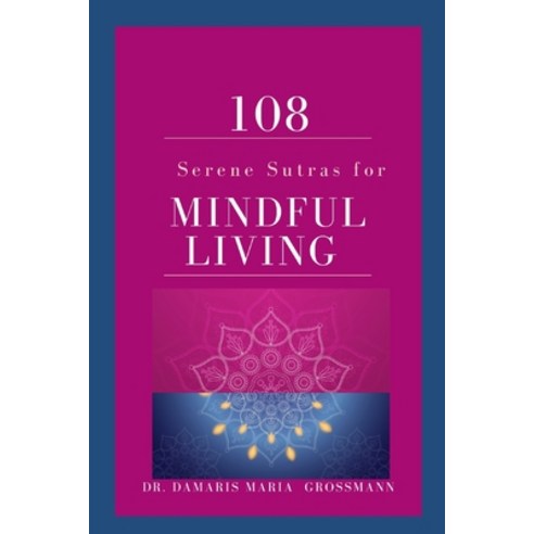 (영문도서) 108 Serene Sutras for Mindful Living Paperback, Independently Published, English, 9798848222814