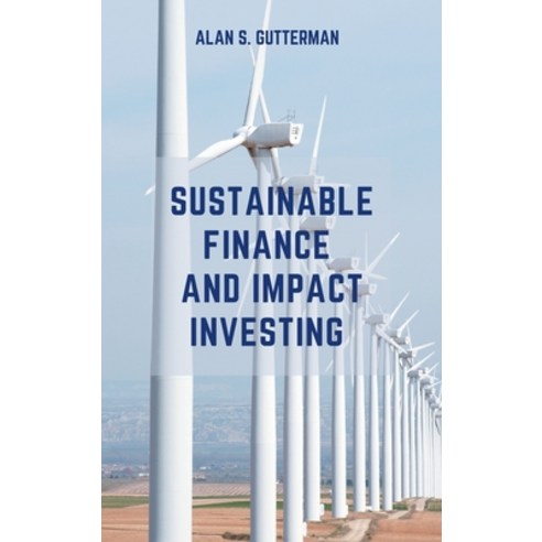 (영문도서) Sustainable Finance and Impact Investing Hardcover, Business Expert Press, English, 9781637423769