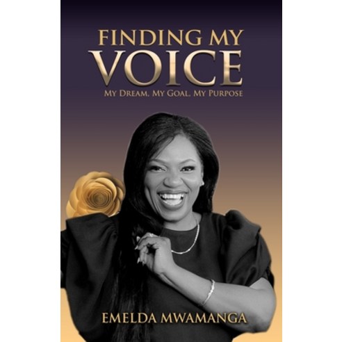(영문도서) Finding My Voice: Finding My Voice My Goal My dream My Purpose Paperback, Independently Published, English, 9798884963993