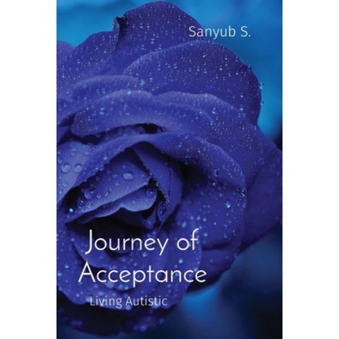 (영문도서) Journey of Acceptance: Living Autistic Paperback, Spectra Enterprise, English, 9788196880774