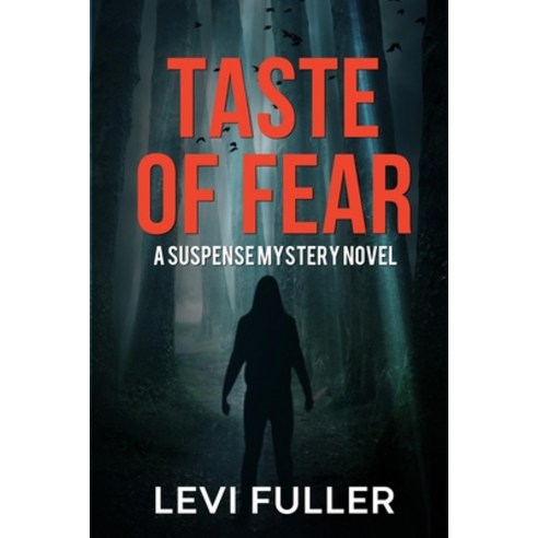 Taste of Fear: A Suspense Mystery Novel Paperback, Independently Published