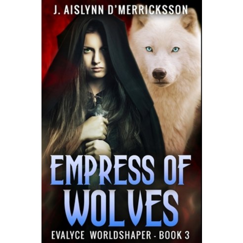 Empress Of Wolves: Premium Hardcover Edition Hardcover, Blurb, English, 9781034541080