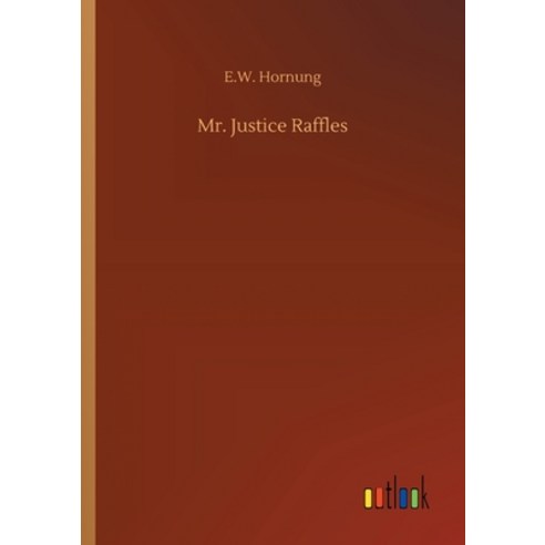 Mr. Justice Raffles Paperback, Outlook Verlag