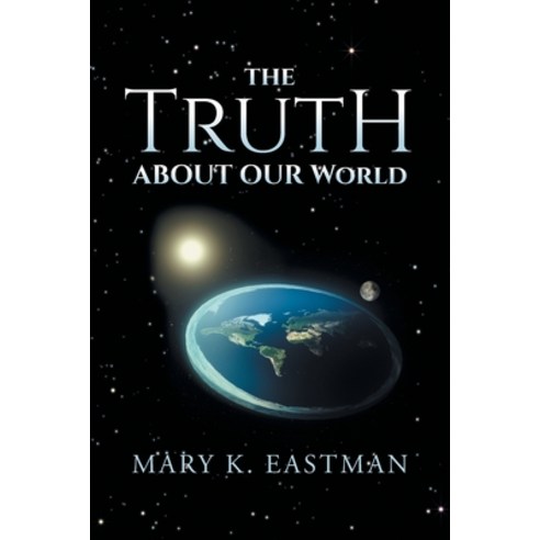 (영문도서) The Truth About Our World Paperback, Palmetto Publishing, English, 9798822942387