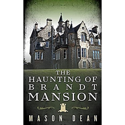 (영문도서) The Haunting of Brandt Mansion Paperback, Independently Published, English, 9798450823805