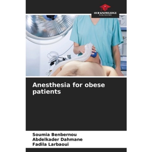 (영문도서) Anesthesia for obese patients Paperback, Our Knowledge Publishing, English, 9786207616589