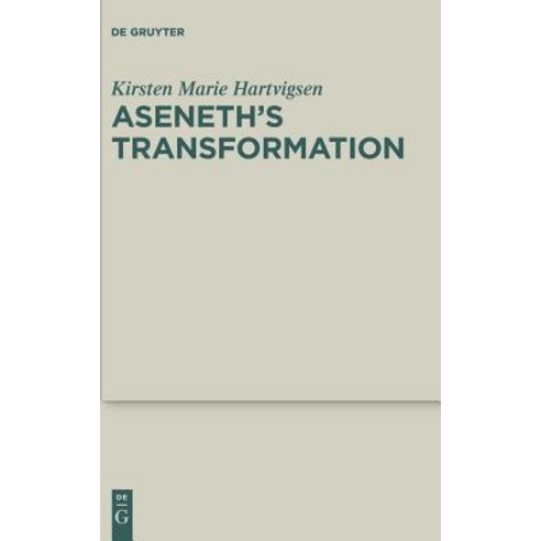 Aseneth''s Transformation Hardcover, de Gruyter, English, 9783110363371
