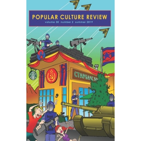 (영문도서) Popular Culture Review: Volume 30 Number 2 Summer 2019 Paperback, Westphalia Press, English, 9781633918467