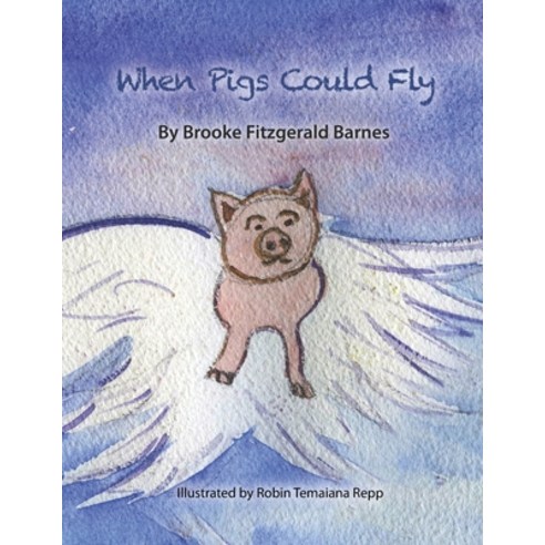 When Pigs Could Fly Paperback, Independently Published, English, 9798709902602